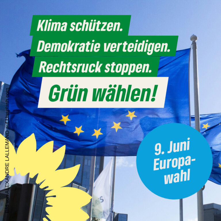 9. Juni Europawahl – Grün wählen!