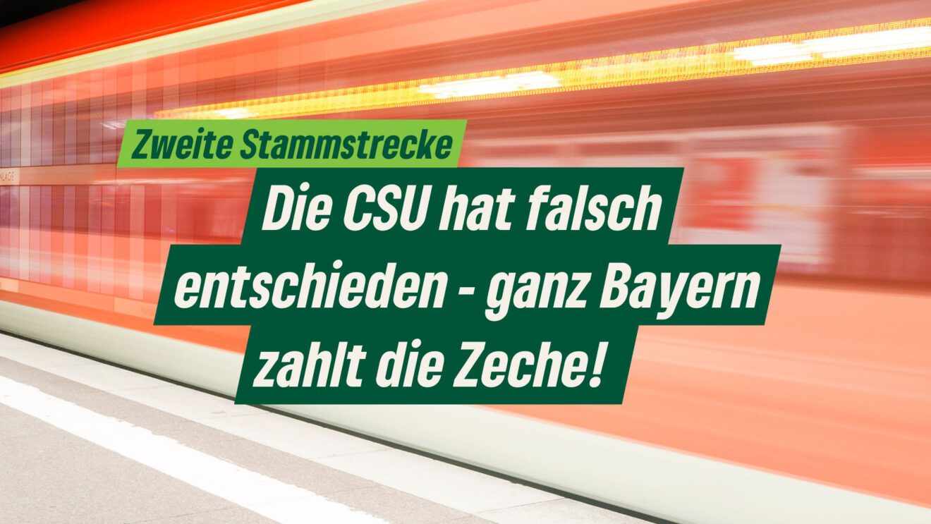 Zweite Stammstrecke: „Die CSU hat falsch entschieden – und ganz Bayern zahlt die Zeche.“