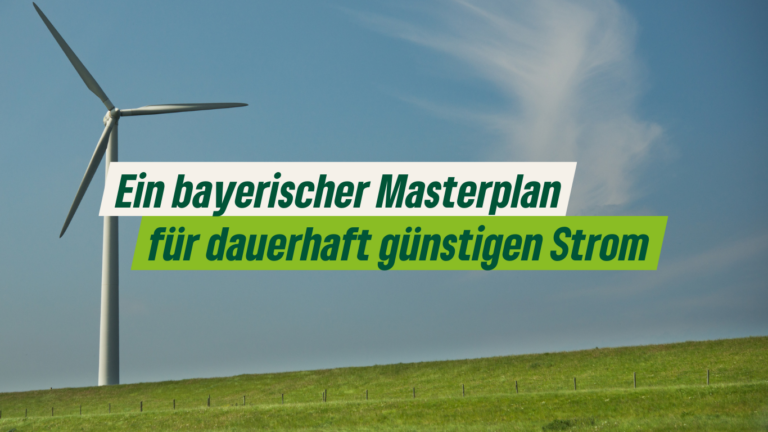 Ein bayerischer Masterplan für dauerhaft günstige Strompreise!