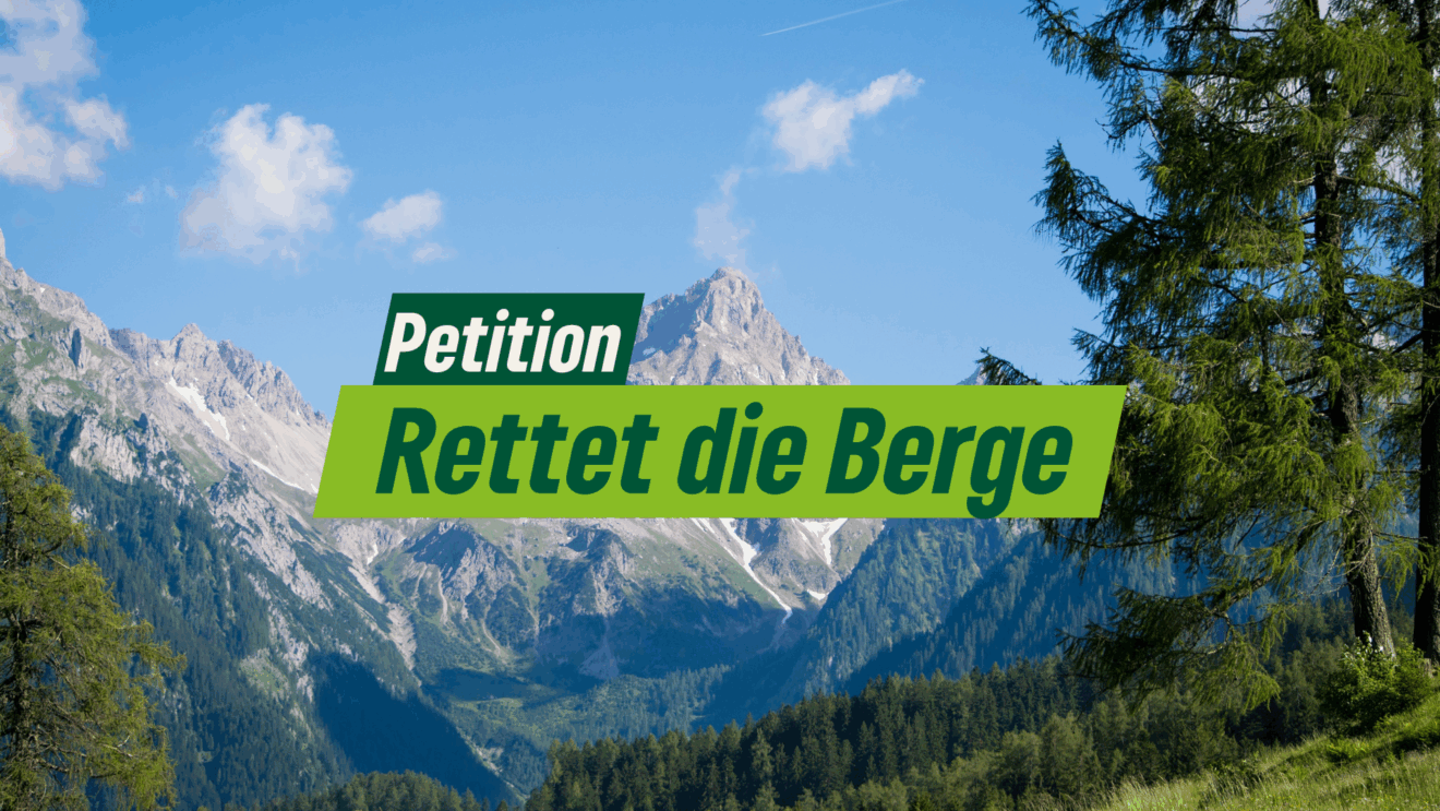 Petition: Rettet die Berge!