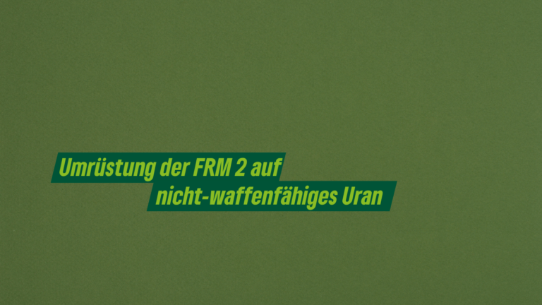 Umrüstung des FRM 2 auf nicht-waffenfähiges Uran: TU München, können Sie es nicht oder wollen sie es nicht?