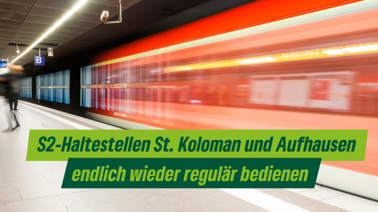 S2-Haltestellen St. Koloman und Aufhausen endlich wieder regulär bedienen