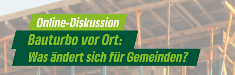 Der Bauturbo vor Ort: Was ändert sich für Gemeinden?